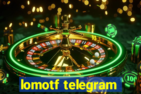 lomotf telegram